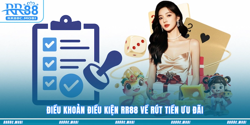 Điều khoản điều kiện RR88 về rút tiền ưu đãi